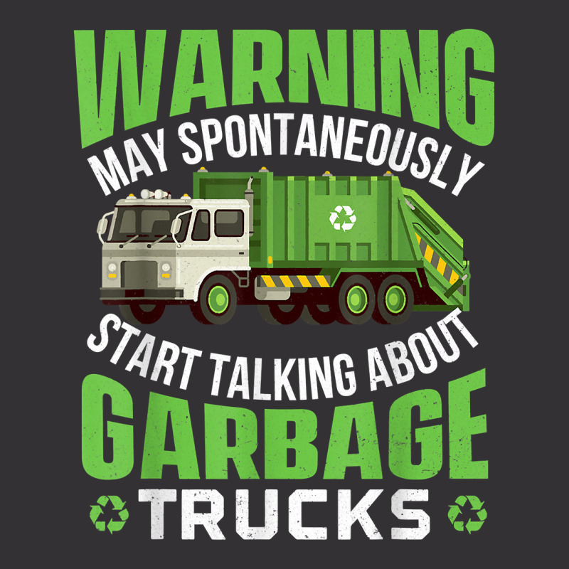 May Start Talking About Garbage Trucks   Waste Man Vintage Hoodie | Artistshot