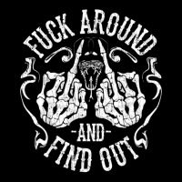 Fuck Around And Find Out Sweatshirt Graphic T-shirt | Artistshot