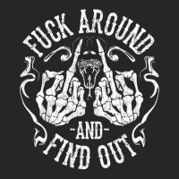 Fuck Around And Find Out Sweatshirt Ladies Fitted T-shirt | Artistshot