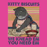 Kitty Biscuits We Knead Em You Need Em Funny Gifts T-shirt | Artistshot