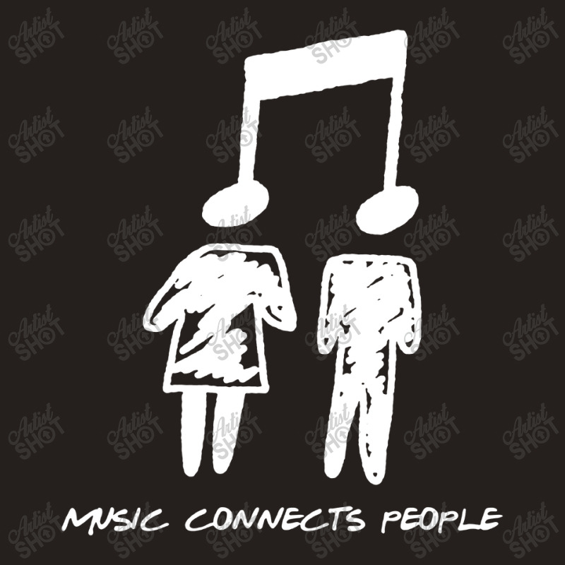 Music Connects People Tank Top | Artistshot