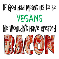 God Created Bacon Quote Long Sleeve Shirts | Artistshot