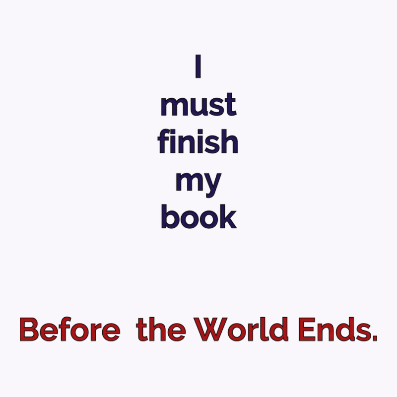 Finish Your Book Before The World Ends Yellow Tank Top by otnoscleder8 | Artistshot