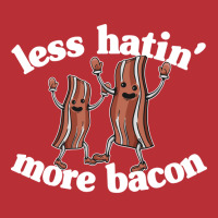 Less Hatin More Bacon Funny Breakfast Lover Gift S T-shirt | Artistshot