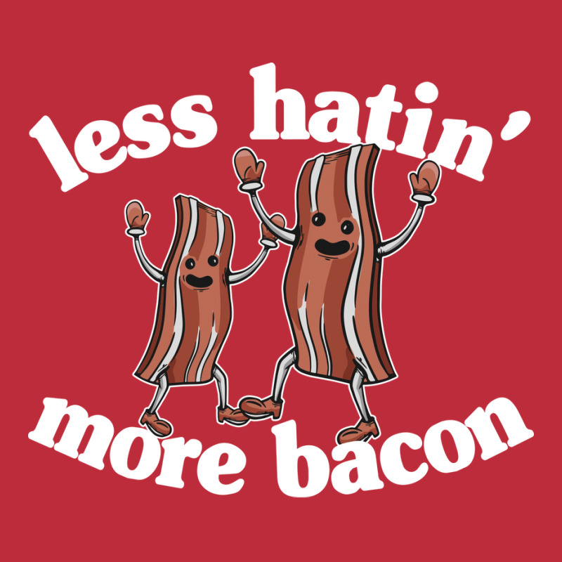 Less Hatin More Bacon Funny Breakfast Lover Gift S Pocket T-shirt | Artistshot