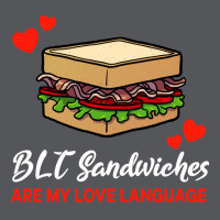 Blt Sandwiches Are My Love Language Funny Nature Ladies Fitted T-shirt | Artistshot