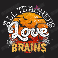 All Teachers Love Brains Halloween Humor Zombie Pun Funny School Party T-shirt | Artistshot