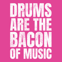 Drums Are The Bacon Of Music Aesthetic T-shirt | Artistshot