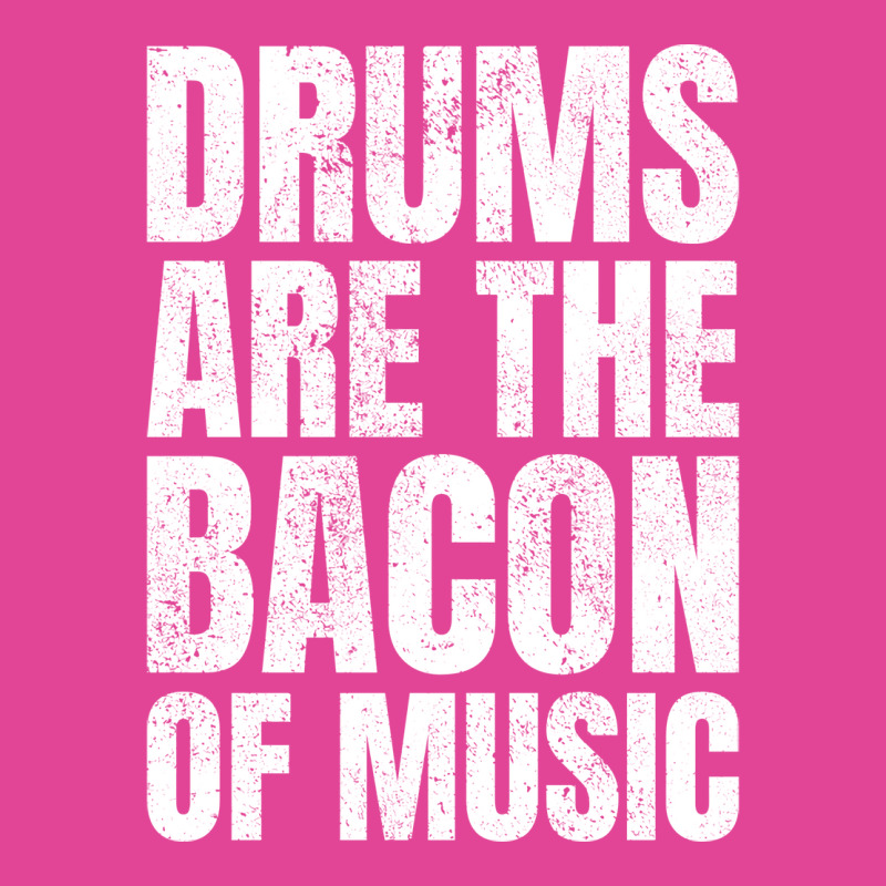 Drums Are The Bacon Of Music Aesthetic T-shirt | Artistshot