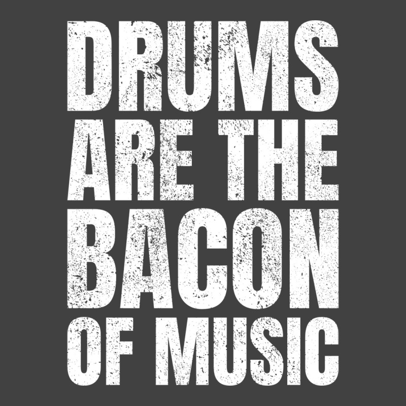 Drums Are The Bacon Of Music Aesthetic Vintage T-shirt | Artistshot