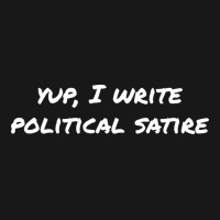 Yup I Write Political Satire Tumblr Flannel Shirt | Artistshot