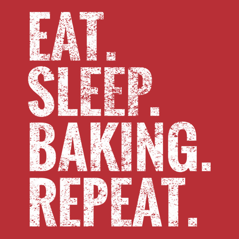 Eat Sleep Baking Repeat Nostalgia T-Shirt by zydermelnic8 | Artistshot