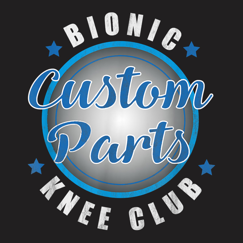 Bionic Knee Club Custom Parts Funny Replacement Sa T-Shirt by simichh | Artistshot