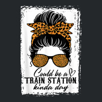 Could Be A Train Station Kinda Day Messy Bun Funny Crewneck Sweatshirt | Artistshot