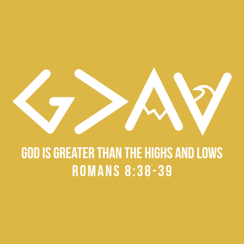 God Is Greater Than The Highs And Lows Romans 838 Classic T-shirt by estlermulletu | Artistshot