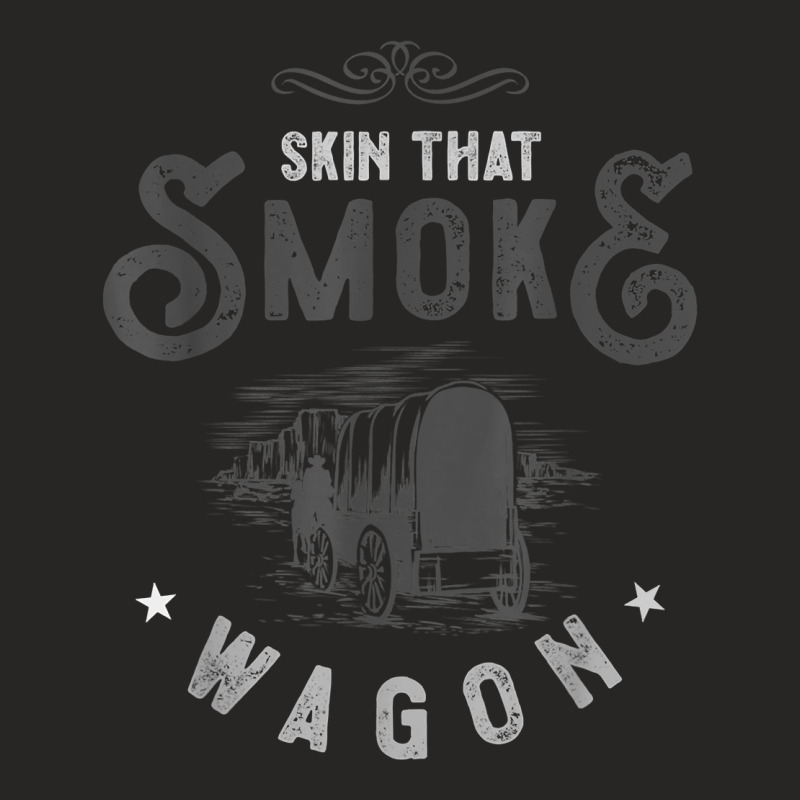 Cowboy And Western Movie Or Skin That Smoke Wagon Ladies Fitted T-shirt | Artistshot