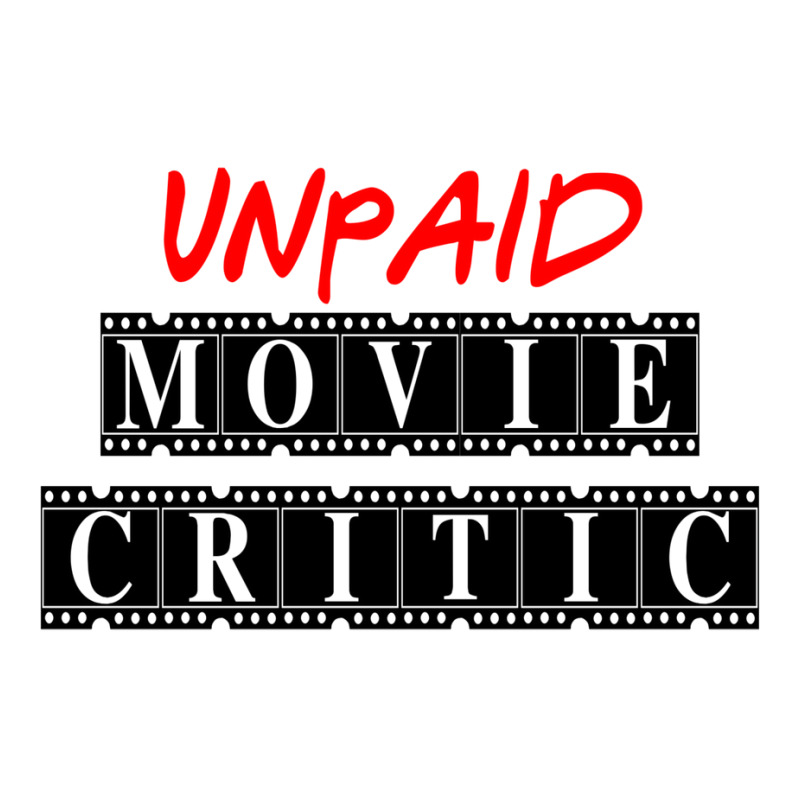 Unpaid Movie Critic Crewneck Sweatshirt by cuaylaaarzoa | Artistshot