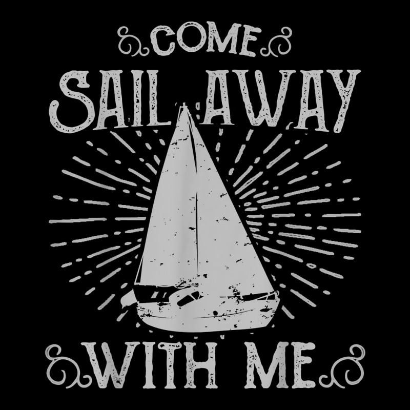 Come Sail Away With Me T Shirt Zipper Hoodie | Artistshot