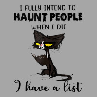 Funny Cat I Fully Intend To Haunt People When I Di Toddler Sweatshirt | Artistshot