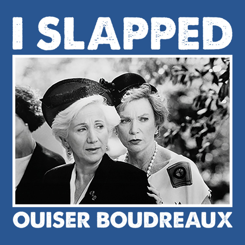 Classic Steel Magnolias I Slapped Ouiser Boudreaux T-shirt | Artistshot