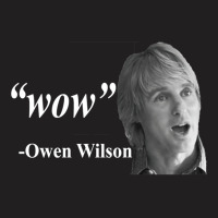 Wow   Owen Wilson T-shirt | Artistshot