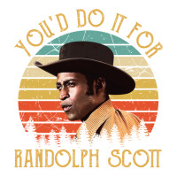 You'd Do It For Randolph Scott Vintage V-neck Tee | Artistshot