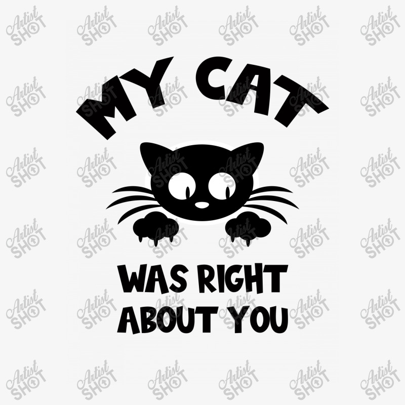 My Cat Was Right About You Ladies Fitted T-Shirt by Bettercallsaul | Artistshot