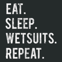 Trending Eat Sleep Wetsuits Repeat Women's Triblend Scoop T-shirt | Artistshot