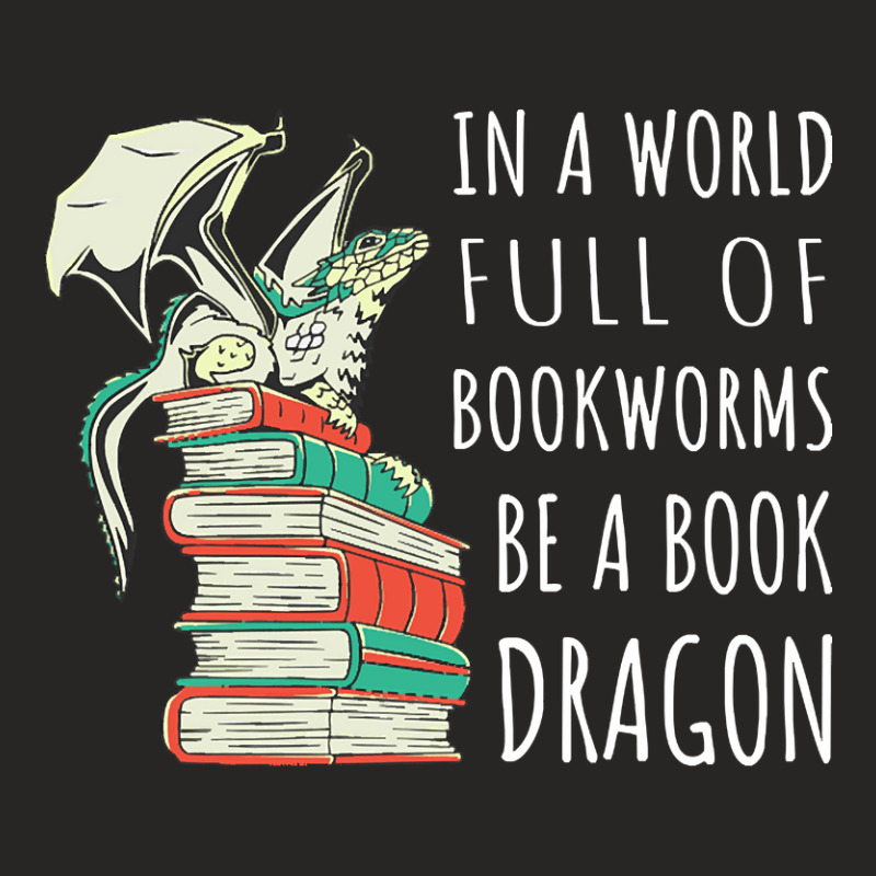 Limited Edition In A World Full Of Bookworms Be A Ladies Fitted T-Shirt by francismichaelj | Artistshot