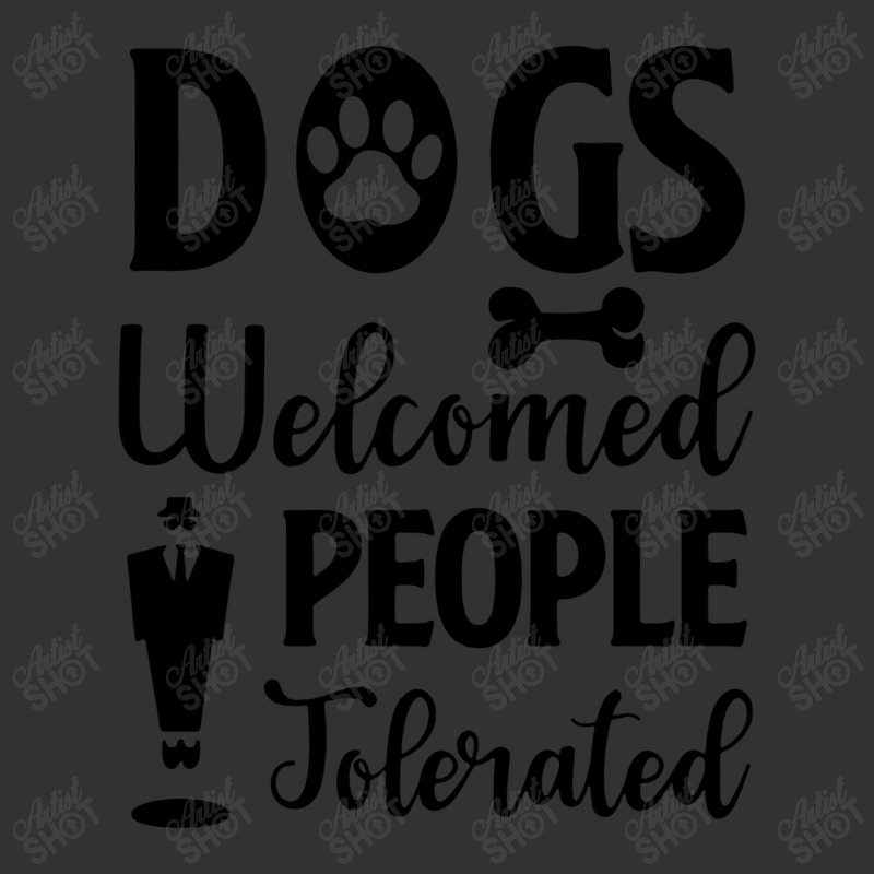 Dogs Welcomed People Tolerated Baby Bodysuit | Artistshot