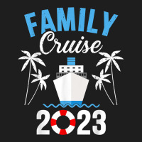 Family Cruise 2023 For Cruising Ship Vacation T Sh Classic T-shirt | Artistshot