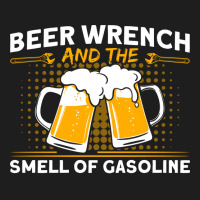 Beer Wrench Smell Of Gasoline Car Mechanic Cute Classic T-shirt | Artistshot