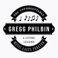 Gregg Philbin  Search For Music Lasts Forever And  T-shirt | Artistshot