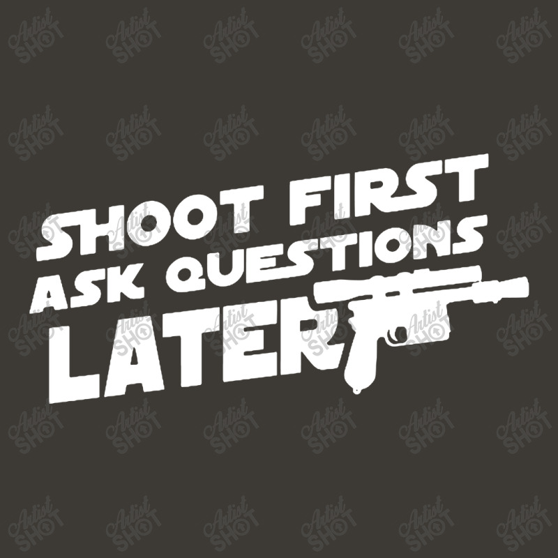 Shoot First Ask Questions Later Bucket Hat | Artistshot