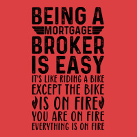 Being A Mortgage Broker Is Easy Its Like Riding A Tank Top | Artistshot