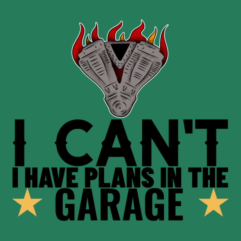 I Cant I Have Plans In The Garage Motor Black Text T-Shirt by ntallashykidx | Artistshot