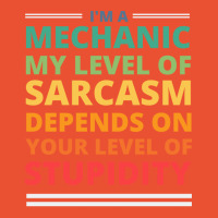 Im A Mechanic My Level Of Sarcasm Depends On Your Ladies Fitted T-shirt | Artistshot