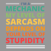 Im A Mechanic My Level Of Sarcasm Depends On Your Women's V-neck T-shirt | Artistshot