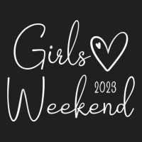 Girls Weekend 2023 Cute Girls Trip 2023 T Shirt T-shirt | Artistshot