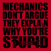 Mechanic Mechanics Dont Argue The Explain Why Your Classic T-shirt | Artistshot