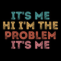 Its Me Hi I'm The Problem Its Me T Shirt Unisex Jogger | Artistshot