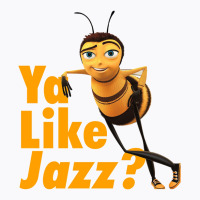 Ya Like Jazz Bee Movie T-shirt | Artistshot