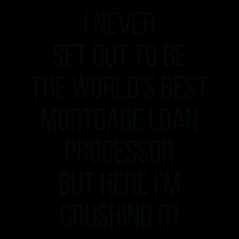 I Never Set Out To Be The Worlds Best Mortgage Loa Cropped Hoodie by hansjiwaleeft | Artistshot