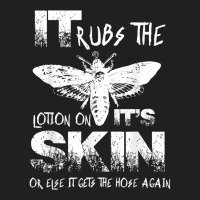 Funny It Rubs The Lotion On Its Skin Vintage Insec T-shirt | Artistshot