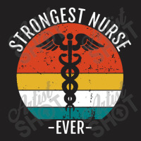 Strongest Nurse Ever T-shirt | Artistshot