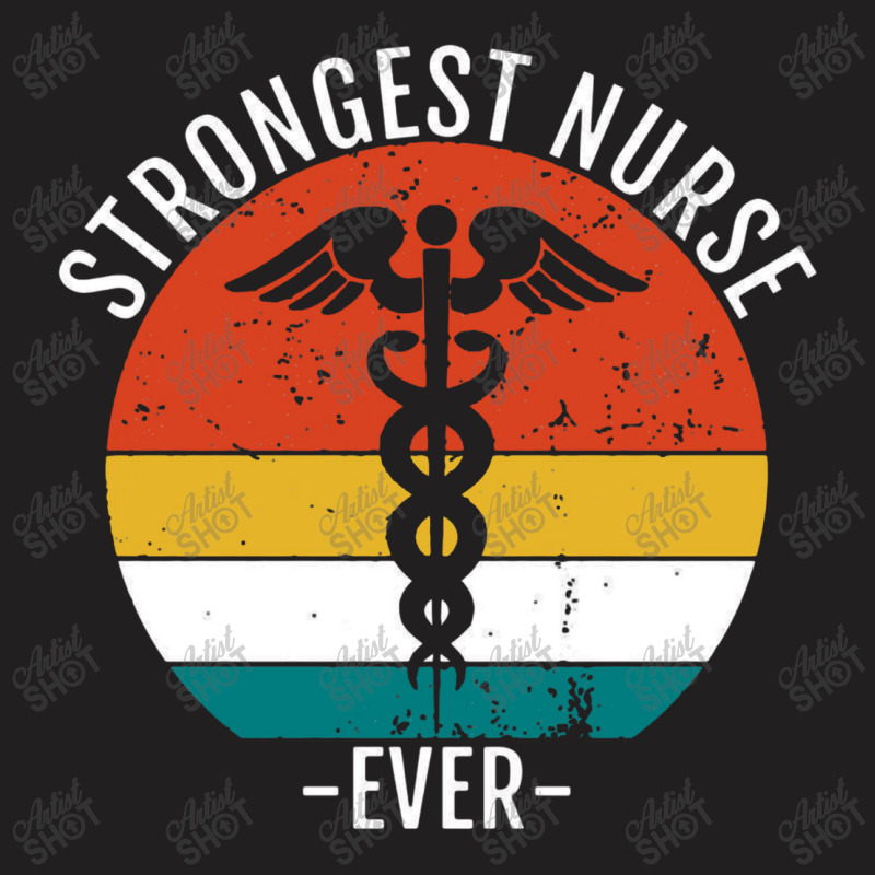 Strongest Nurse Ever T-shirt | Artistshot