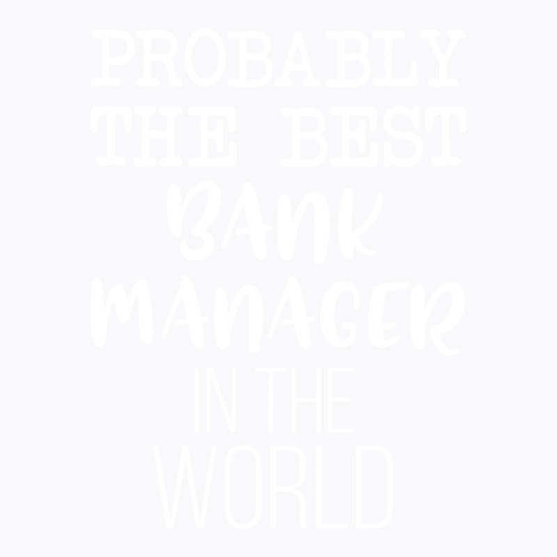 Probably The Best Bank Manager In The World 80s T-Shirt by hansjiwaleeft | Artistshot