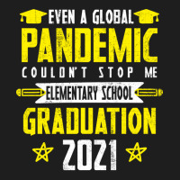 Even A Global Pandemic Couldnt Stop Me Elementary Classic T-shirt | Artistshot