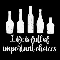 Life Is Full Of Important Choices Alcohol Nature Long Sleeve Shirts | Artistshot