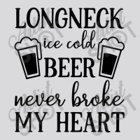 Longneck Ice Cold Beer Never Broke My Heart Women's Triblend Scoop T-shirt | Artistshot